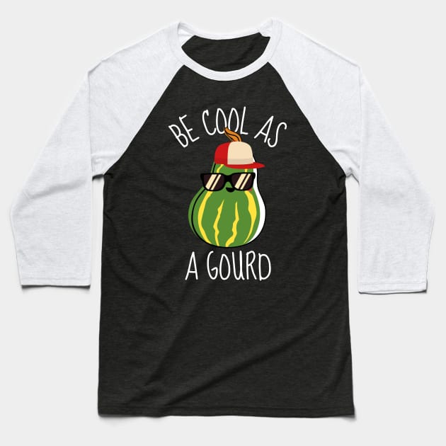 Be Cool As A Gourd Funny Baseball T-Shirt by DesignArchitect